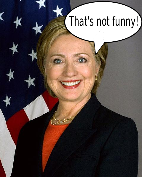 Hillary Clinton says that's not funny
